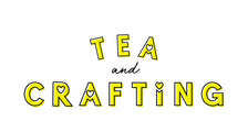 Tea & Crafting