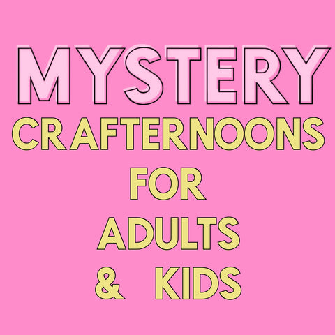 Mystery Crafternoons for Adults and Kids in Highgate only £25pp